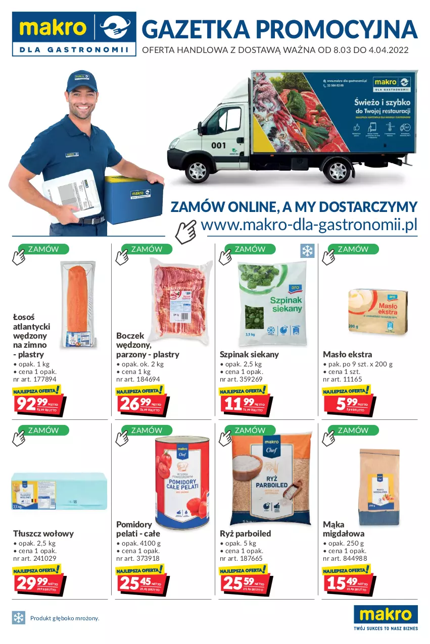 Gazetka promocyjna Makro - [Oferta promocyjna] Dostawa - ważna 08.03 do 04.04.2022 - strona 1 - produkty: Boczek, Mąka, Masło, Pomidory, Ryż, Ryż parboiled, Szpinak, Tłuszcz wołowy