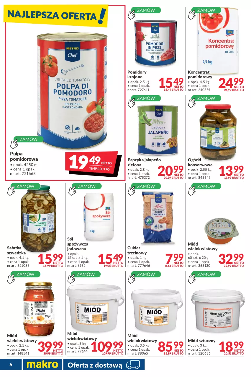 Gazetka promocyjna Makro - [Oferta promocyjna] Dostawa - ważna 08.03 do 04.04.2022 - strona 6 - produkty: Cukier, Cukier trzcinowy, Koncentrat pomidorowy, Miód, Ogórki konserwowe, Papryka, Papryka jalapeño, Pomidory, Pomidory krojone, Pulpa pomidorowa, Sałat, Sałatka, Ser, Sól