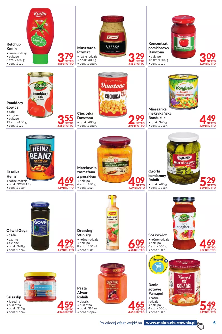 Gazetka promocyjna Makro - [Oferta promocyjna] Dostawy - ważna 23.08 do 05.09.2022 - strona 5 - produkty: Bonduelle, Cieciorka, Danie gotowe, Dawtona, Dres, Fa, Heinz, Ketchup, Koncentrat pomidorowy, Korniszony, Kotlin, Marchewka, Mieszanka meksykańska, Mus, Musztarda, Oliwki, Orka, Pomidory, Prymat, Rolnik, Salsa, Sos, Winiary