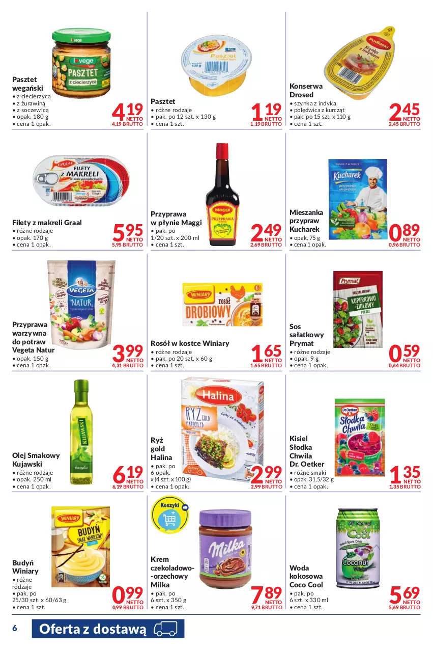 Gazetka promocyjna Makro - [Oferta promocyjna] Dostawy - ważna 23.08 do 05.09.2022 - strona 6 - produkty: Budyń, Dr. Oetker, Gra, Graal, Kisiel, Kokos, Kucharek, Kujawski, Maggi, Milka, Olej, Olej smakowy, Pasztet, Polędwica, Prymat, Przyprawa w płynie, Przyprawa warzywna do potraw, Rosół, Ryż, Sałat, Ser, Słodka Chwila, Sos, Szynka, Vegeta, Vegeta Natur, Winiary, Woda