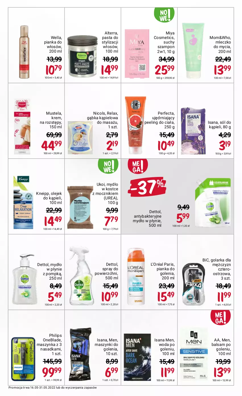 Gazetka promocyjna Rossmann - ważna 16.05 do 31.05.2022 - strona 5 - produkty: Alterra, Antybakteryjne mydło, Balsam po goleniu, BIC, Dettol, Golarka, Isana, Kneipp, L’Oréal, Maszynka, Miya Cosmetics, Mleczko, Mus, Mustela, Mydło, Mydło w płynie, Nicols, Olej, Peeling, Perfecta, Philips, Philips OneBlade, Pianka do golenia, Pianka do włosów, Sól, Sól do kąpieli, Suchy szampon, Szampon, Szynka, Wella, Woda, Woda po goleniu