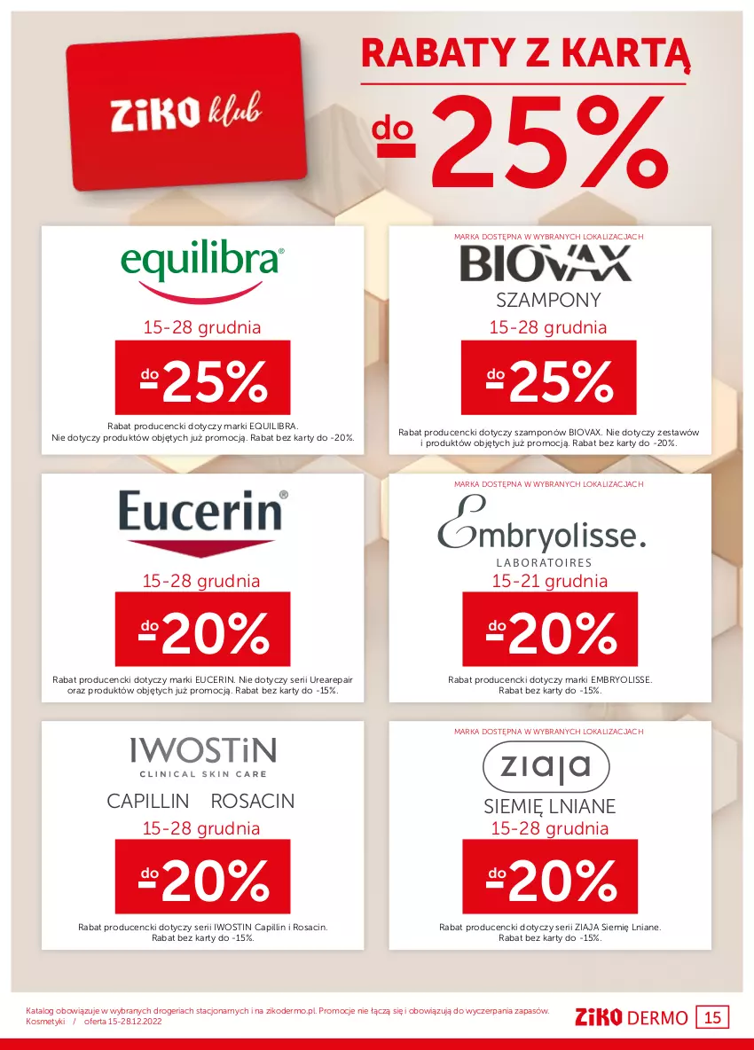 Gazetka promocyjna Ziko - Gazetka Ziko Dermo - ważna 15.12 do 28.12.2022 - strona 15 - produkty: Biovax, Embryolisse, Iwostin, Ser, Szampon, Ziaja