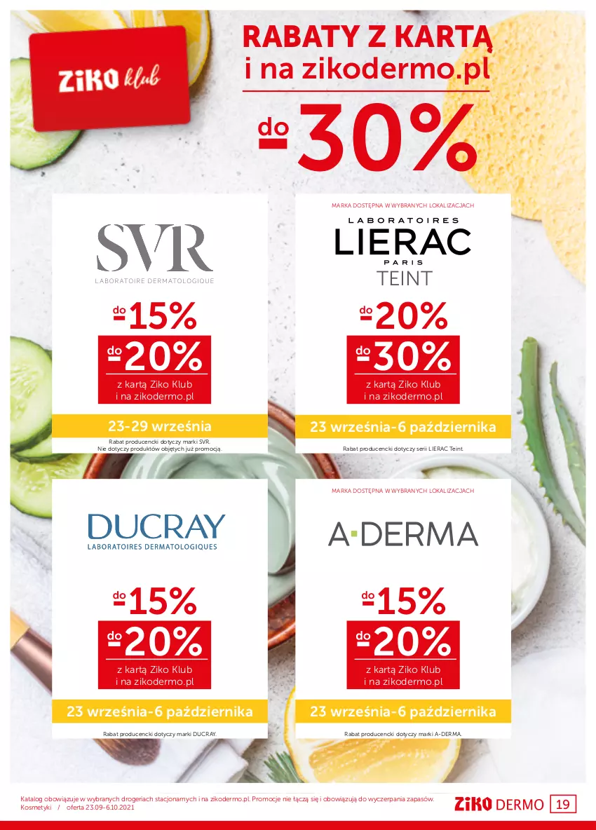 Gazetka promocyjna Ziko - 23 WRZEŚNIA – 6 PAŹDZIERNIKA - ważna 23.09 do 06.10.2021 - strona 19 - produkty: A-derma, Ducray, Lierac, Ser, SVR