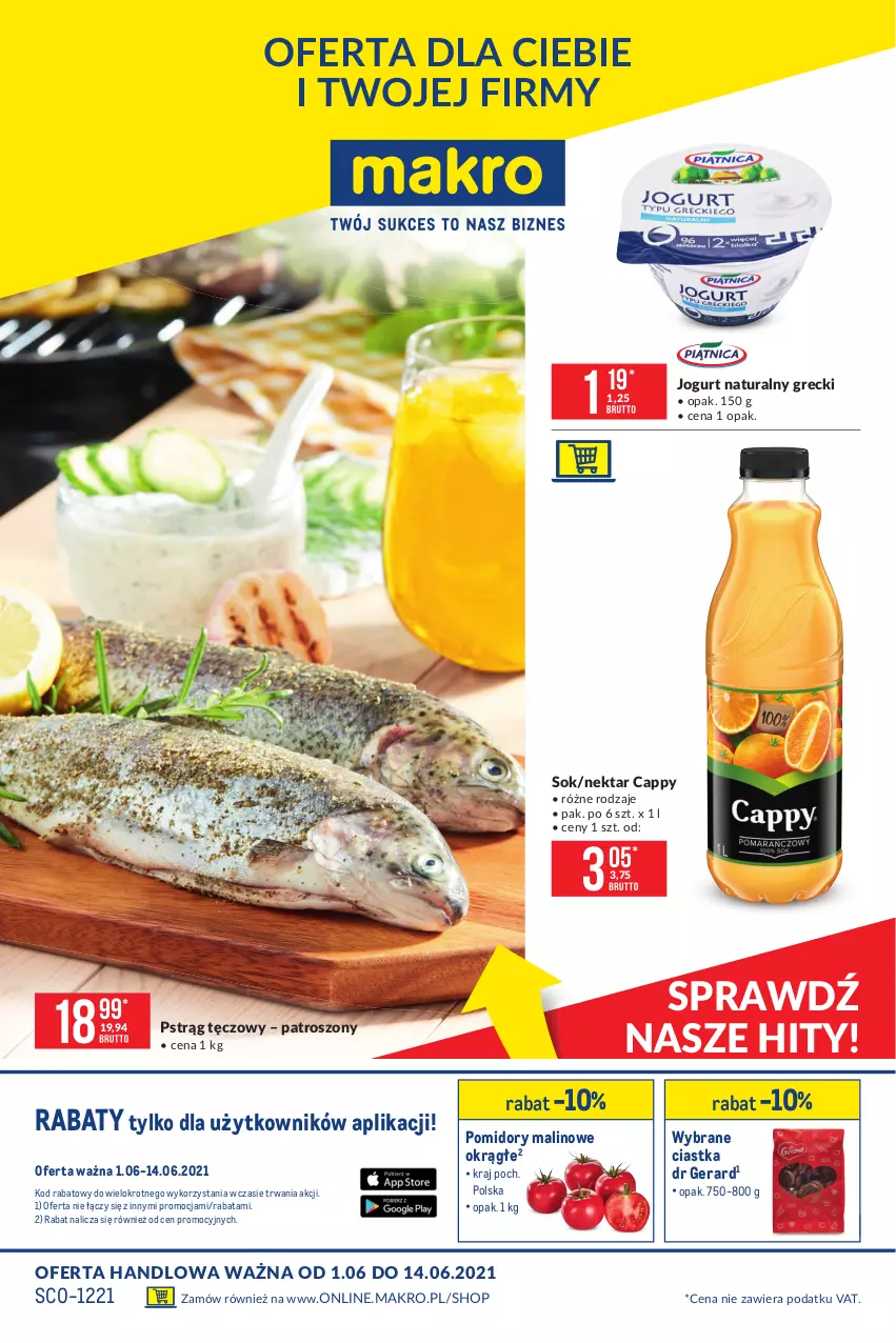 Gazetka promocyjna Makro - [Oferta promocyjna] Artykuły spożywcze - ważna 01.06 do 14.06.2021 - strona 1 - produkty: Cappy, Ciastka, Dr Gerard, Jogurt, Jogurt naturalny, Nektar, Pomidory, Pstrąg, Pstrąg tęczowy, Sok