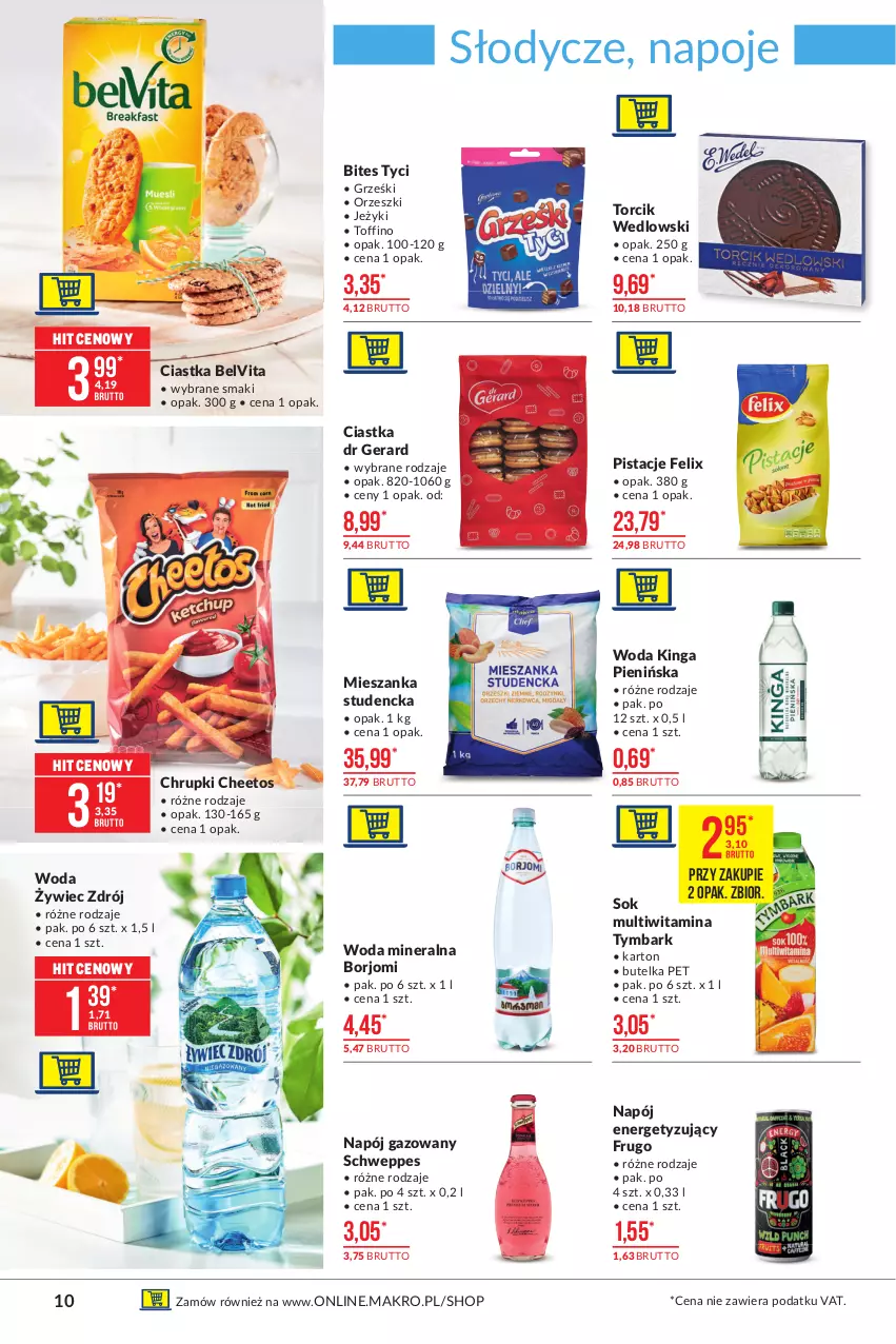 Gazetka promocyjna Makro - [Oferta promocyjna] Artykuły spożywcze - ważna 01.06 do 14.06.2021 - strona 10 - produkty: BelVita, Cheetos, Chrupki, Ciastka, Dr Gerard, Felix, Grześki, Jeżyki, Mieszanka studencka, Napój, Napój gazowany, Napoje, Orzeszki, Pistacje, Schweppes, Sok, Toffino, Tymbark, Woda, Woda mineralna