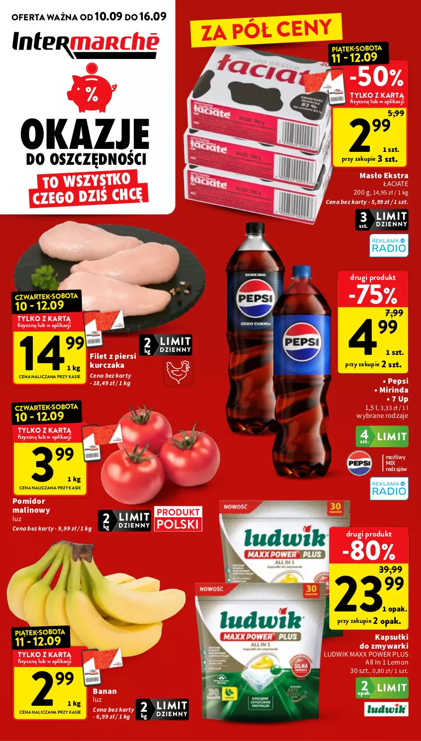 Gazetka promocyjna Intermarche - Gazetka Intermarche - ważna 10.09 do 16.09.2026 - strona 1 - produkty: Filet z piersi kurczaka, Kurczak, Ludwik, Masło, Mirinda, Pepsi, Pomidor malinowy, Zmywarki