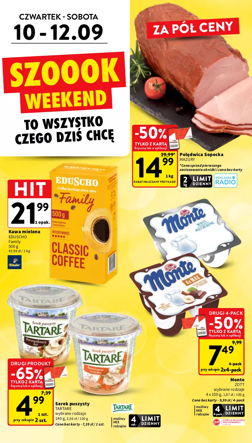 Gazetka promocyjna Intermarche - Gazetka Intermarche - ważna 10.09 do 16.09.2026 - strona 4 - produkty: Fa, Kawa, Kawa mielona, Monte, Polędwica, Ser, Serek, Serek puszysty, Tarta, Tartare, Zott