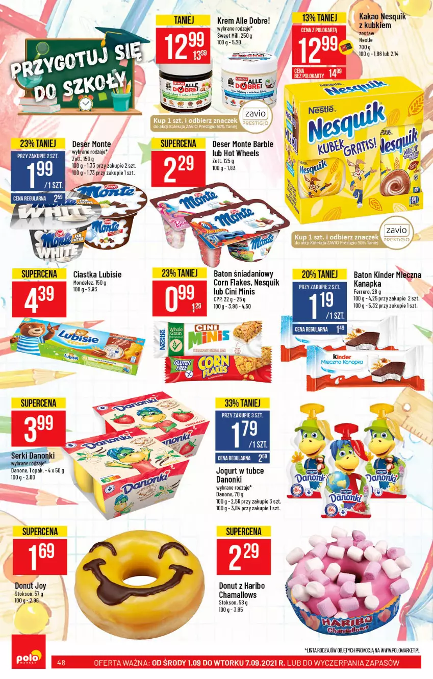 Gazetka promocyjna PoloMarket - Gazetka pomocyjna - ważna 01.09 do 07.09.2021 - strona 48 - produkty: Barbie, Baton, Ciastka, Cini Minis, Corn flakes, Danio, Danone, Danonki, Deser, Donut, Ferrero, Hama, Haribo, Hot Wheels, Jogurt, Kakao, Kinder, LG, Lubisie, Monte, Nesquik, O nas, Ser