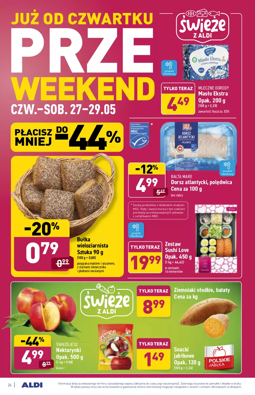 Gazetka promocyjna Aldi - ważna 24.05 do 29.05.2021 - strona 24 - produkty: Balta Mare, Bułka, Bułka wieloziarnista, Dorsz, Masło, Nektar, Owoce, Owoce morza, Polędwica, Ryby i owoce morza, Sezam, Sushi, Tera, Ziemniaki