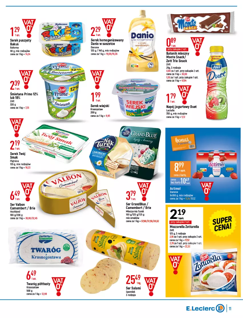 Gazetka promocyjna E Leclerc - ważna 22.02 do 05.03.2022 - strona 11 - produkty: Bakoma, Baton, Brie, Camembert, Danio, Gra, Hochland, Jogurt, LG, Monte, Mozzarella, Napój, Napój jogurtowy, Piątnica, Ser, Serek, Serek homogenizowany, Serek puszysty, Serek wiejski, Tonik, Twaróg, Twaróg półtłusty, Zott, Zottarella