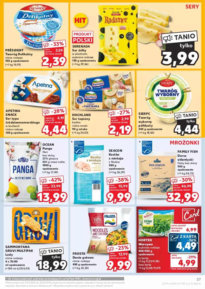 Gazetka promocyjna Kaufland - Gazetka tygodnia - ważna 21.03 do 26.03.2024 - strona 27 - produkty: Danie gotowe, Dorsz, Fa, Frosta, Hochland, Hortex, Lazur, Lody, Mintaj, Panga, Président, Ser, Ser topiony, Top, Twaróg, Twaróg delikatny, Warzywa