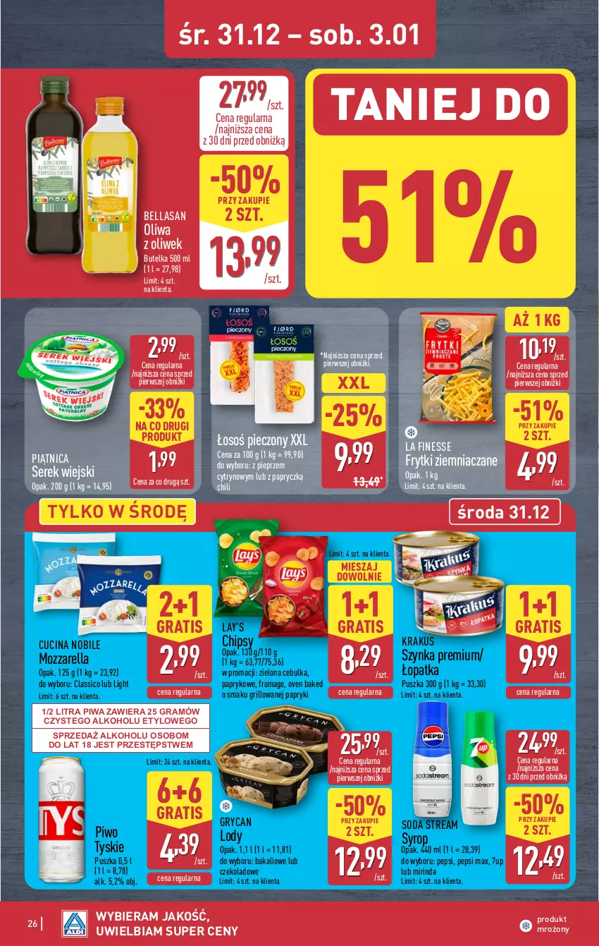 Gazetka promocyjna Aldi - Pełna oferta - ważna 29.12.2025 do 03.01.2026 - strona 26 - produkty: 7up, Bell, Bella, Chipsy, Frytki, Gra, Grill, Gry, Krakus, Lay’s, Lody, Mirinda, Mozzarella, Oliwa z oliwek, Pepsi, Pepsi max, Piątnica, Piec, Pieprz, Piwa, Piwo, Ser, Serek, Serek wiejski, Syrop, Szynka, Szynka premium, Tyskie