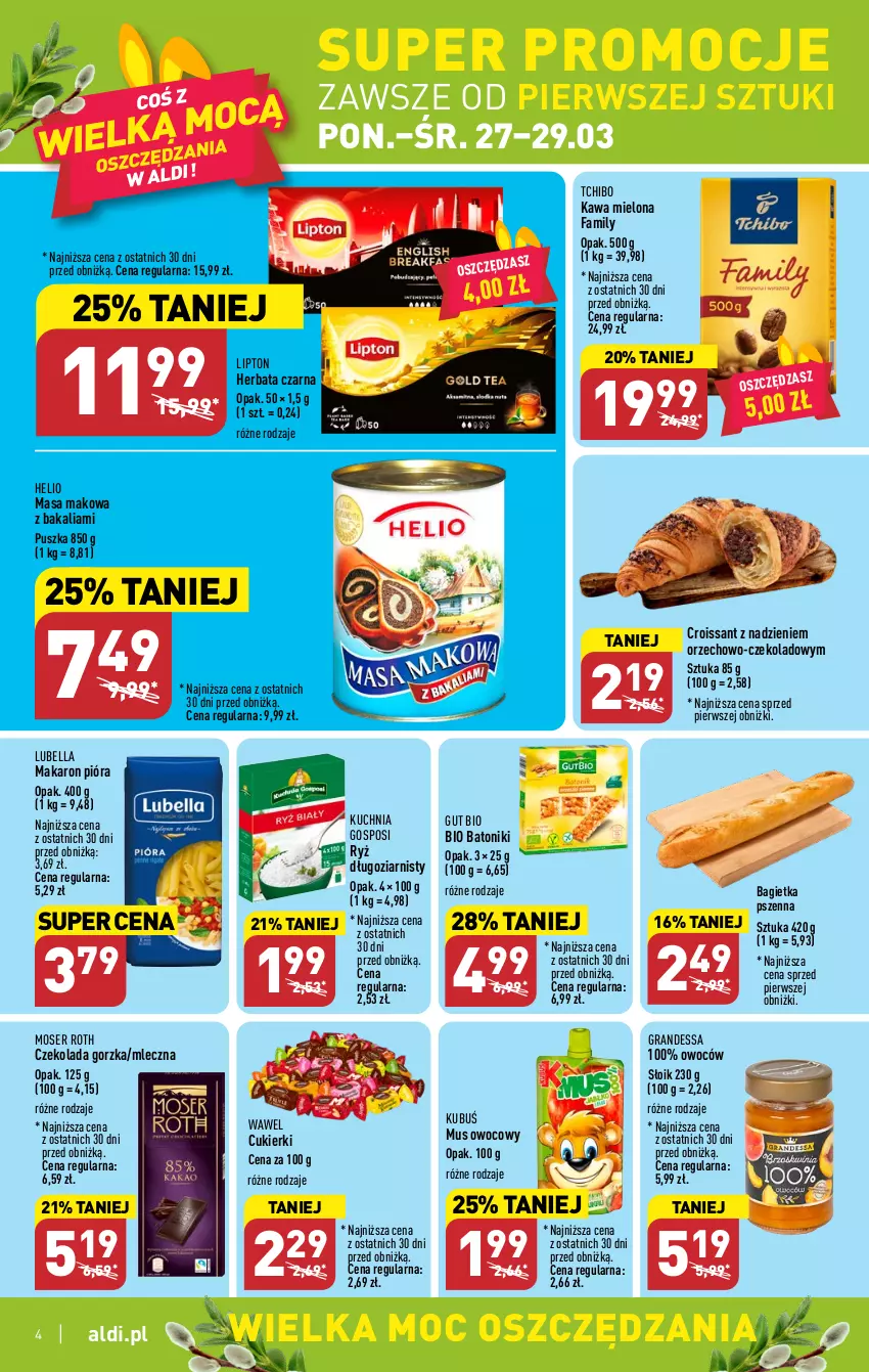 Gazetka promocyjna Aldi - Pełen katalog - ważna 27.03 do 02.04.2023 - strona 4 - produkty: Bagietka, Bagietka pszenna, Baton, Bell, Bella, Bio Batonik, Croissant, Cukier, Cukierki, Czekolada, Czekolada gorzka, Fa, Gra, Helio, Herbata, Herbata czarna, Kawa, Kawa mielona, Kubuś, Kuchnia, Lipton, Lubella, Makaron, Moser Roth, Mus, Ryż, Ser, Tchibo, Tonik, Wawel