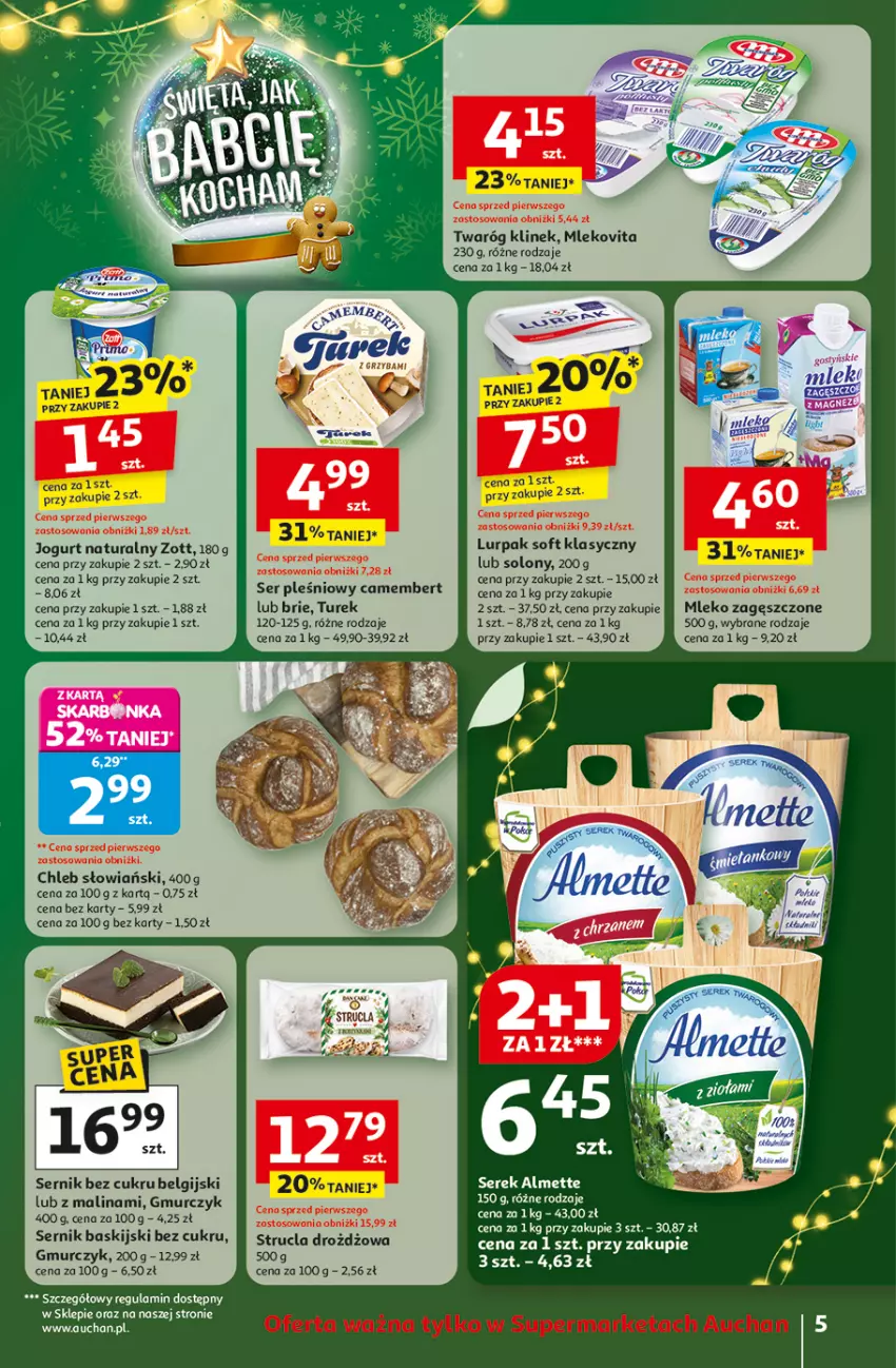 Gazetka promocyjna Auchan - Gazetka Święta jak babcię kocham Supermarket Auchan - ważna 11.12 do 17.12.2025 - strona 5 - produkty: Almette, Brie, Camembert, Chleb, Jogurt, Jogurt naturalny, LG, Lurpak, Magnez, Mleko, Mleko zagęszczone, Mlekovita, Ser, Ser pleśniowy, Serek, Strucla, Tera, Twaróg, Zott
