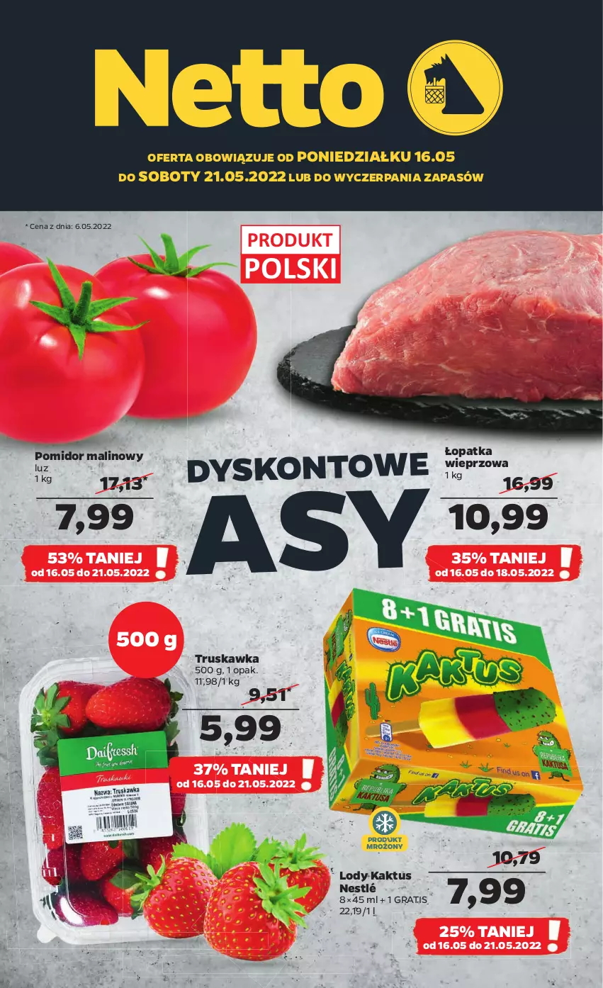 Gazetka promocyjna Netto - Gazetka spożywcza - ważna 16.05 do 21.05.2022 - strona 1 - produkty: Gra, Kaktus, Lody, Nestlé, Pomidor malinowy