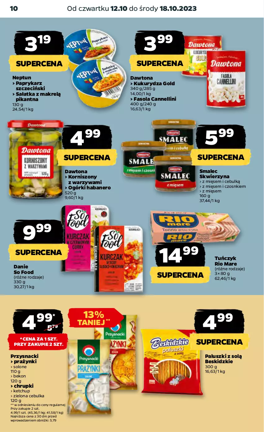 Gazetka promocyjna Netto - Artykuły spożywcze - ważna 12.10 do 18.10.2023 - strona 10 - produkty: Beko, Beskidzki, Chrupki, Dawtona, Fa, Fasola, Ketchup, Korniszony, Kukurydza, Makrelą, Papryka, Paprykarz, Paprykarz szczeciński, Przysnacki, Rio Mare, Sałat, Sałatka, Sałatka z makrelą, Smalec, So Food, Tuńczyk, Warzywa