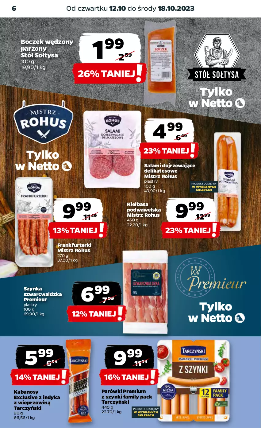 Gazetka promocyjna Netto - Artykuły spożywcze - ważna 12.10 do 18.10.2023 - strona 6 - produkty: Boczek, Fa, Frankfurterki, Kabanos, Kiełbasa, Kiełbasa podwawelska, Parówki, Salami, Stół, Szynka, Tarczyński, Wawel