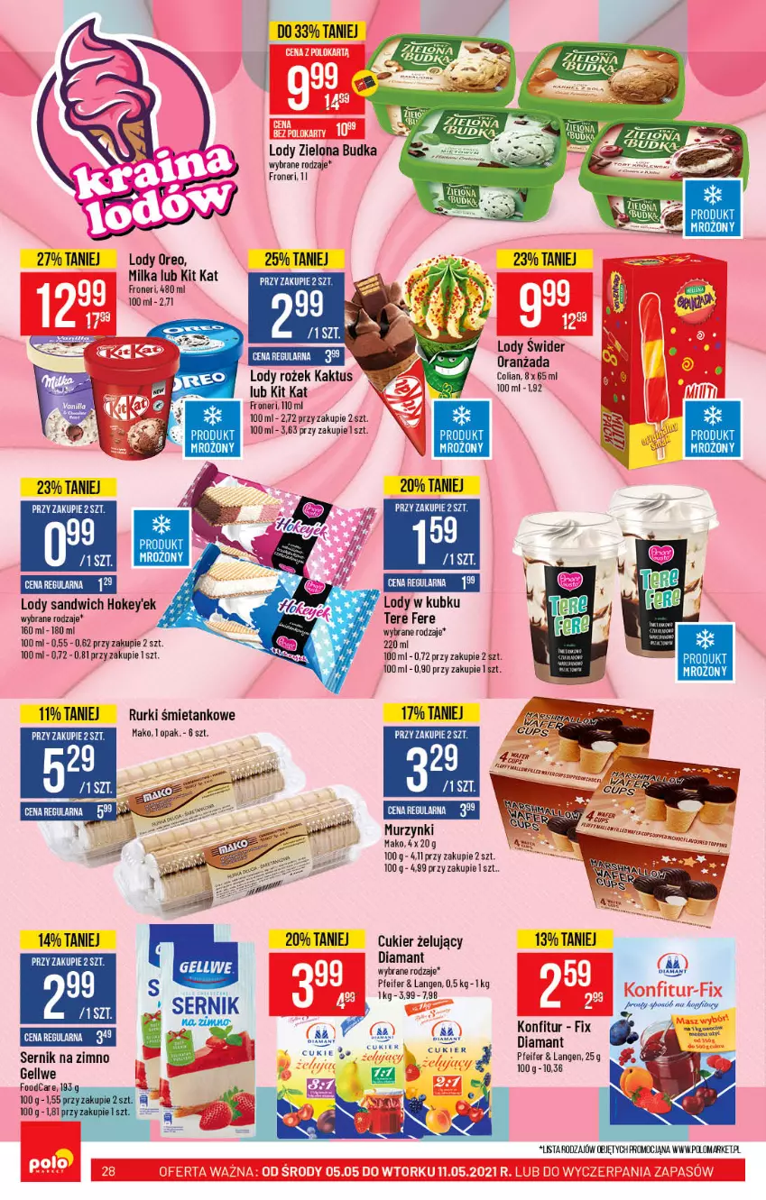 Gazetka promocyjna PoloMarket - Gazetka promocyjna  r - ważna 05.05 do 11.05.2021 - strona 28 - produkty: Cukier, Diamant, Kaktus, Kit Kat, Lody, Milka, Oranżada, Oreo, Rurki, Ser, Top, Zielona Budka