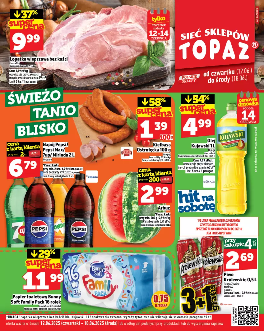 Gazetka promocyjna Topaz - Gazetka - ważna 12.06 do 18.06.2025 - strona 1 - produkty: 7up, Fa, Kiełbasa, Królewski, Kujawski, Mirinda, Napój, Olej, Pepsi, Pepsi max, Top, Waga