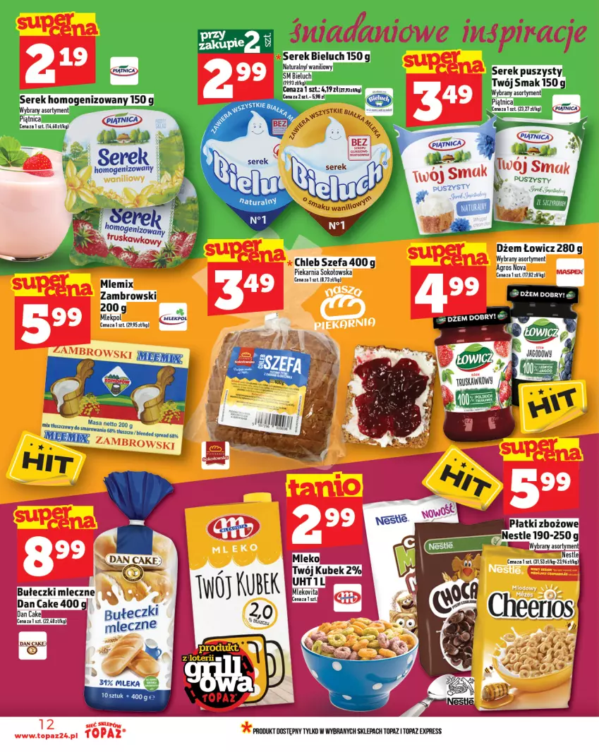 Gazetka promocyjna Topaz - Gazetka - ważna 12.06 do 18.06.2025 - strona 12 - produkty: Bieluch, Bułeczki, Chleb, Dan Cake, Danio, Dżem, Fa, Lion, Miecz, Mleko, Piątnica, Ser, Serek, Serek homogenizowany, Sok, Top