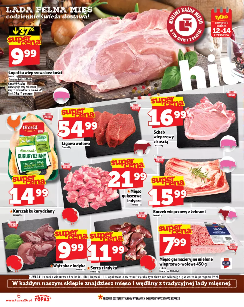 Gazetka promocyjna Topaz - Gazetka - ważna 12.06 do 18.06.2025 - strona 6 - produkty: Boczek, Boczek wieprzowy, Kujawski, Kurczak, Mięso, Mięso garmażeryjne, Olej, Schab wieprzowy, Ser, Top, Waga