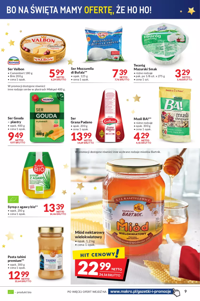 Gazetka promocyjna Makro - [Oferta promocyjna] Artykuły spożywcze i przemysłowe - ważna 30.11 do 13.12.2021 - strona 9 - produkty: Ba!, Brie, Camembert, Fa, Gouda, Gra, Miód, Mozzarella, Mus, Nektar, Ser, Syrop, Twaróg