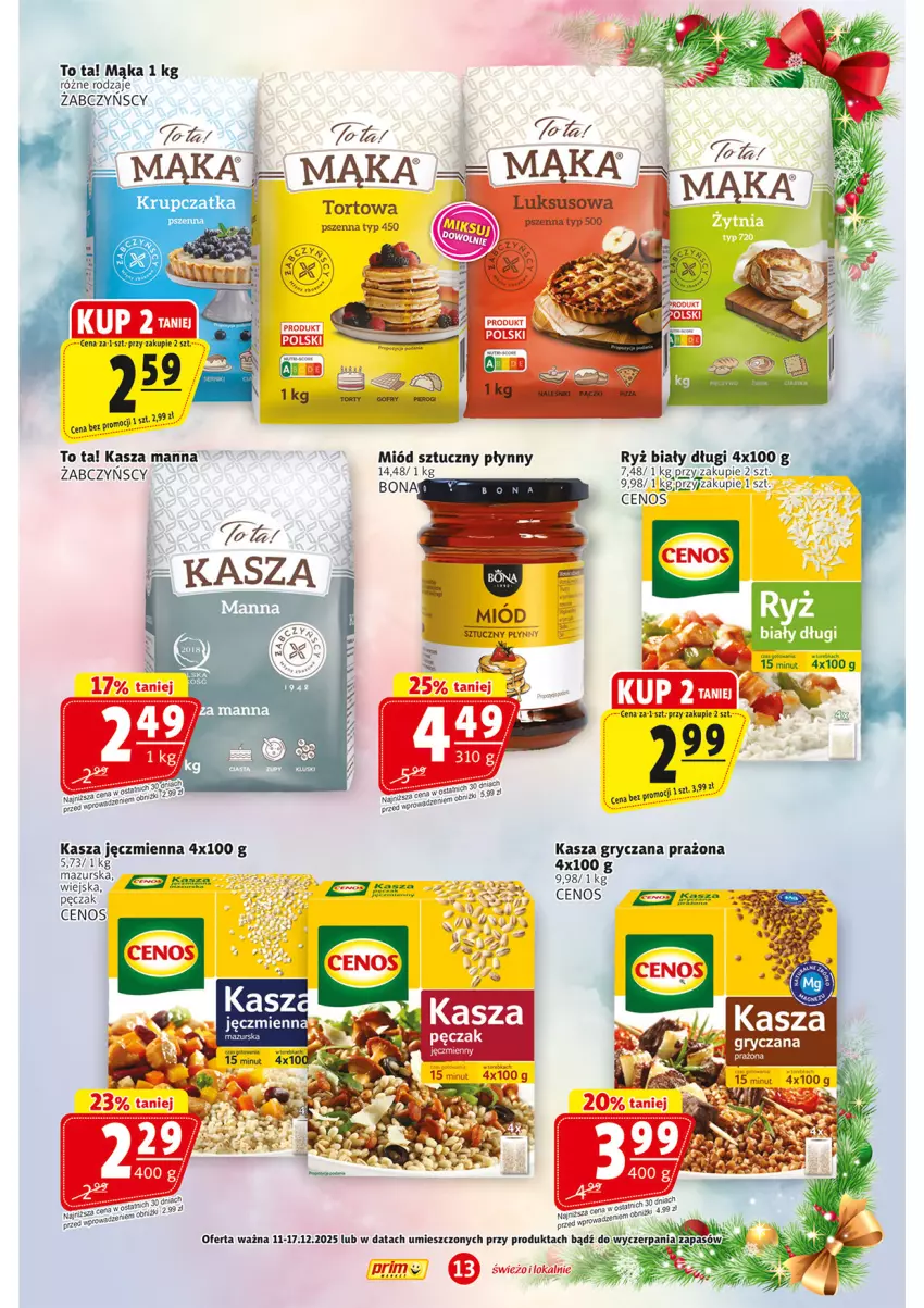 Gazetka promocyjna Prim Market - ważna 11.12 do 17.12.2025 - strona 13 - produkty: Cenos, Gry, Kasza, Kasza gryczana, Kasza jęczmienna, LG, Mąka, Mąka tortowa, Miód, PAESE, Por, Ryż, Ryż biały, Torebka