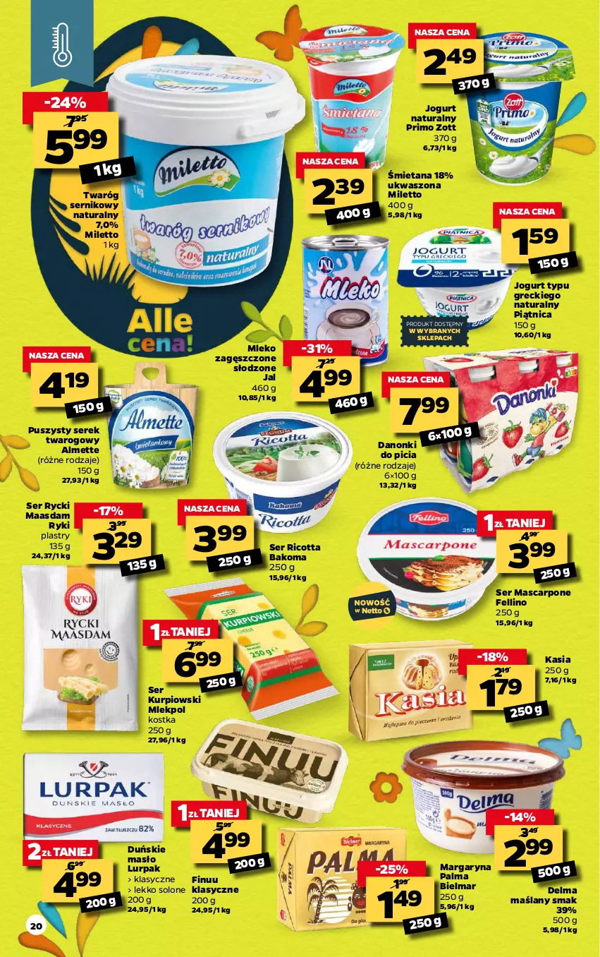 Gazetka promocyjna Netto - Gazetka spożywcza - ważna 29.03 do 03.04.2021 - strona 20 - produkty: Almette, Bakoma, Danonki, Delma, Finuu, Jogurt, Jogurt naturalny, Kasia, Lurpak, Maasdam, Margaryna, Mascarpone, Masło, Mleko, Mleko zagęszczone, Palma, Piątnica, Ricotta, Ser, Serek, Serek twarogowy, Twaróg, Zott