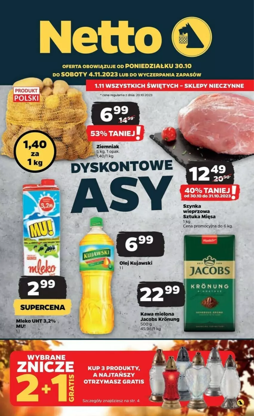 Gazetka promocyjna Netto - ważna 30.10 do 04.11.2023 - strona 1 - produkty: Jacobs, Kawa, Kawa mielona, Kujawski, Mleko, Szynka, Szynka wieprzowa