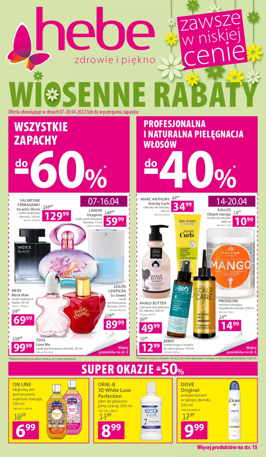 Gazetka promocyjna Hebe - Gazetka - ważna 07.04 do 20.04.2022 - strona 1 - produkty: Antyperspirant, Dove, Gin, Halo, Kallos, Lack, Lanvin, Lolita Lempicka, Mango, Maska, Maska do włosów, Mexx, Mleczko, Odżywka, Olej, Perfum, Pielęgnacja włosów, Płyn do płukania, Płyn do płukania jamy ustnej, Salvatore Ferragamo, Szampon, Woda, Woda perfumowana, Woda toaletowa