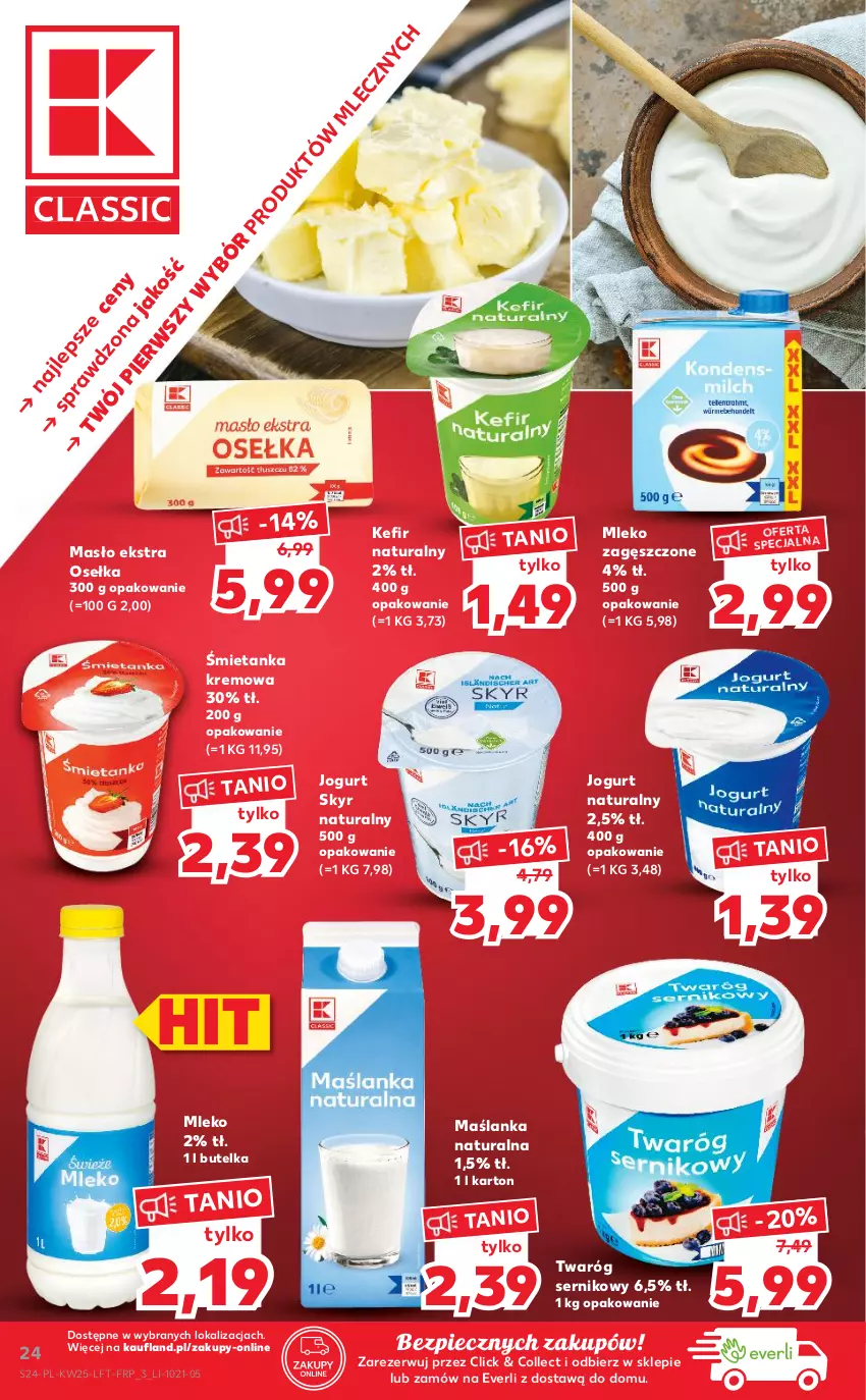 Gazetka promocyjna Kaufland - OFERTA TYGODNIA - ważna 24.06 do 30.06.2021 - strona 24 - produkty: Jogurt, Jogurt naturalny, Kefir, Kefir naturalny, Maślanka, Masło, Mleko, Mleko zagęszczone, Piec, Ser, Twaróg