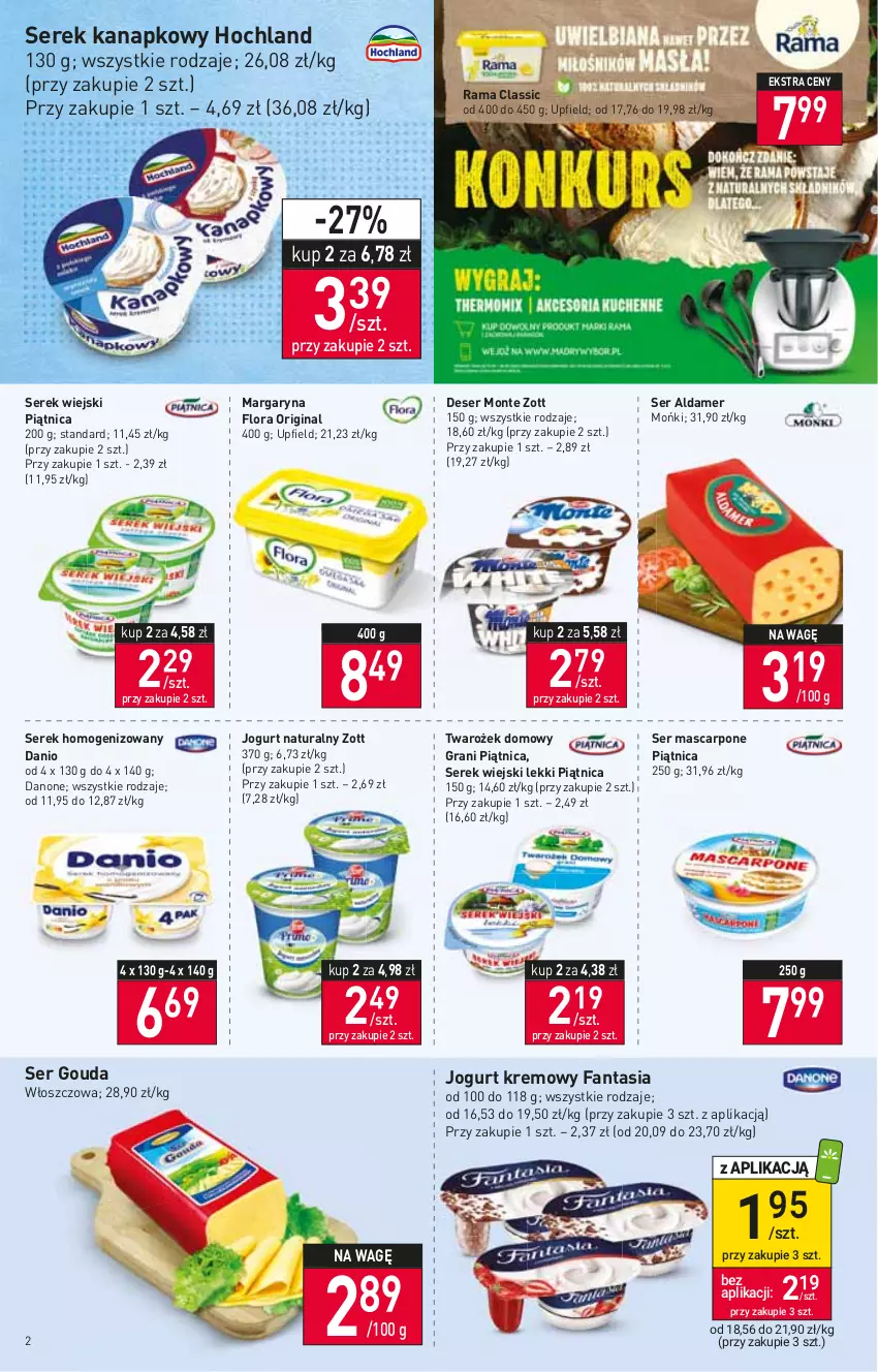 Gazetka promocyjna Stokrotka - Supermarket - ważna 22.09 do 28.09.2022 - strona 2 - produkty: Danio, Danone, Deser, Fa, Fanta, Flora, Gin, Gouda, Gra, Hochland, Jogurt, Jogurt naturalny, Margaryna, Mascarpone, Monte, Piątnica, Rama, Ser, Serek, Serek homogenizowany, Serek kanapkowy, Serek wiejski, Zott