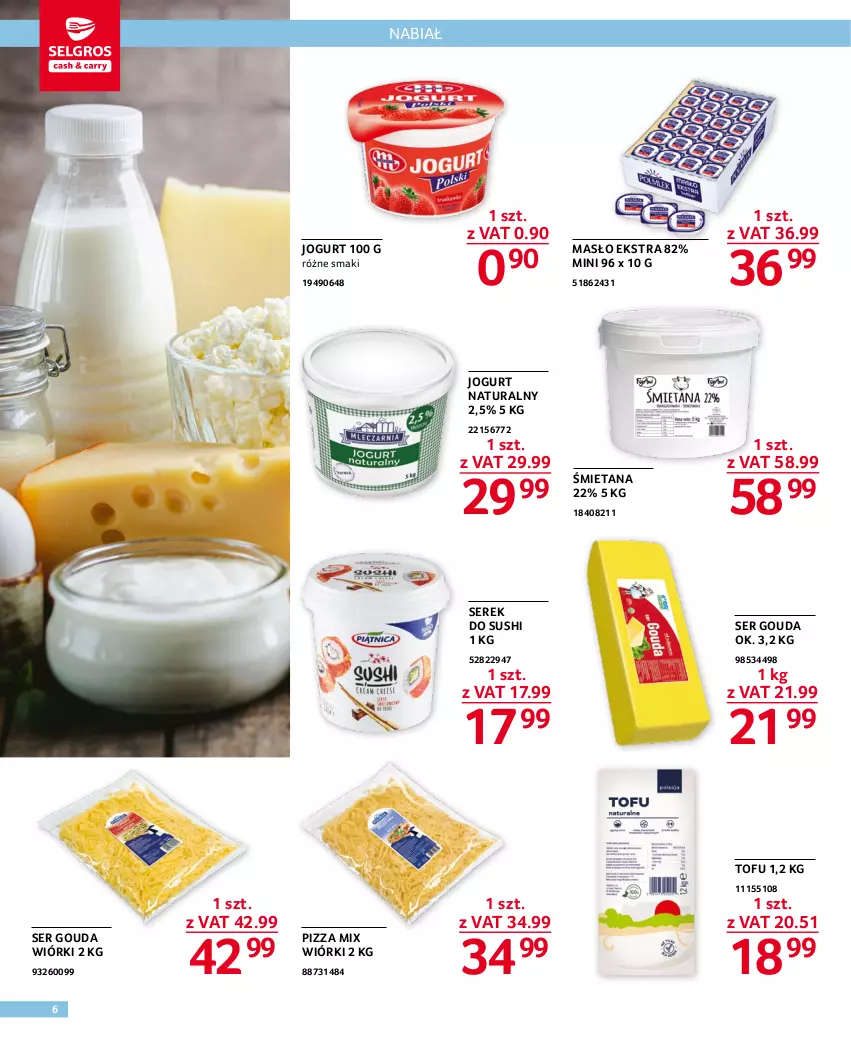 Gazetka promocyjna Selgros - Oferta gastronomiczna - ważna 02.03 do 15.03.2023 - strona 6 - produkty: Gouda, Jogurt, Jogurt naturalny, Masło, Pizza, Ser, Serek, Sushi, Tofu