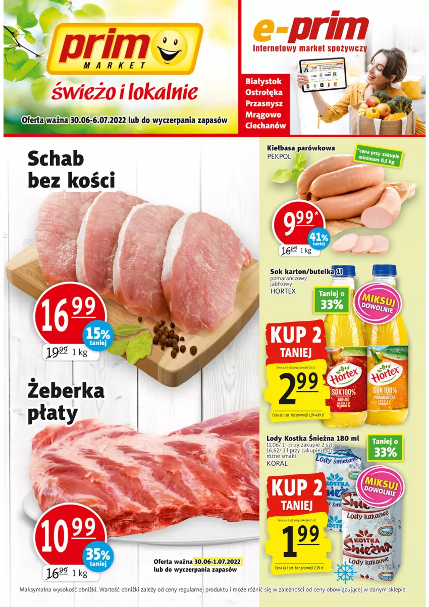 Gazetka promocyjna Prim Market - ważna 30.06 do 06.07.2022 - strona 1 - produkty: Hortex, Kakao, Kiełbasa, Lody, Pekpol, Sok