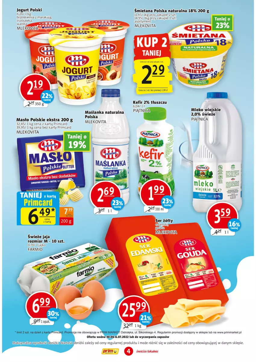 Gazetka promocyjna Prim Market - ważna 30.06 do 06.07.2022 - strona 4 - produkty: Fa, Jaja, Jogurt, Kefir, Masło, Mleko, Mlekovita, Piątnica, Sok