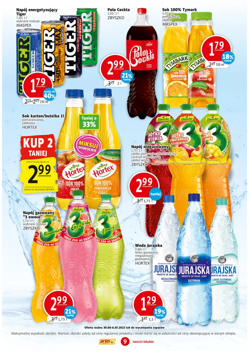 Gazetka promocyjna Prim Market - ważna 30.06 do 06.07.2022 - strona 9 - produkty: Hortex, Napój, Napój gazowany, Napój niegazowany, Owoce, Sok, Tiger, Woda