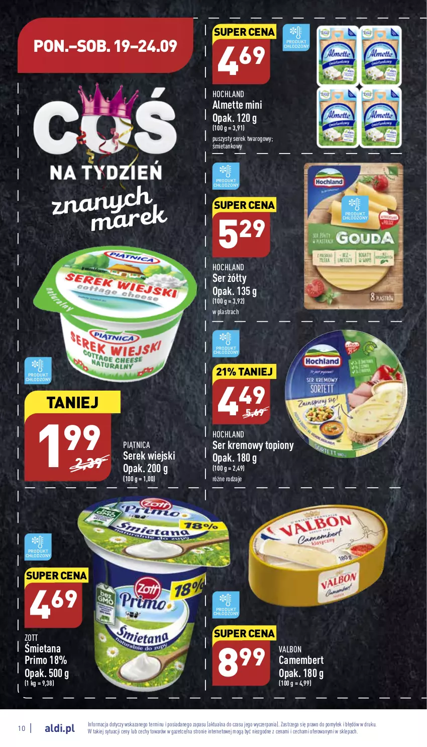 Gazetka promocyjna Aldi - Pełny katalog - ważna 19.09 do 24.09.2022 - strona 10 - produkty: Almette, Camembert, Hochland, Piątnica, Ser, Serek, Serek twarogowy, Serek wiejski, Top, Zott