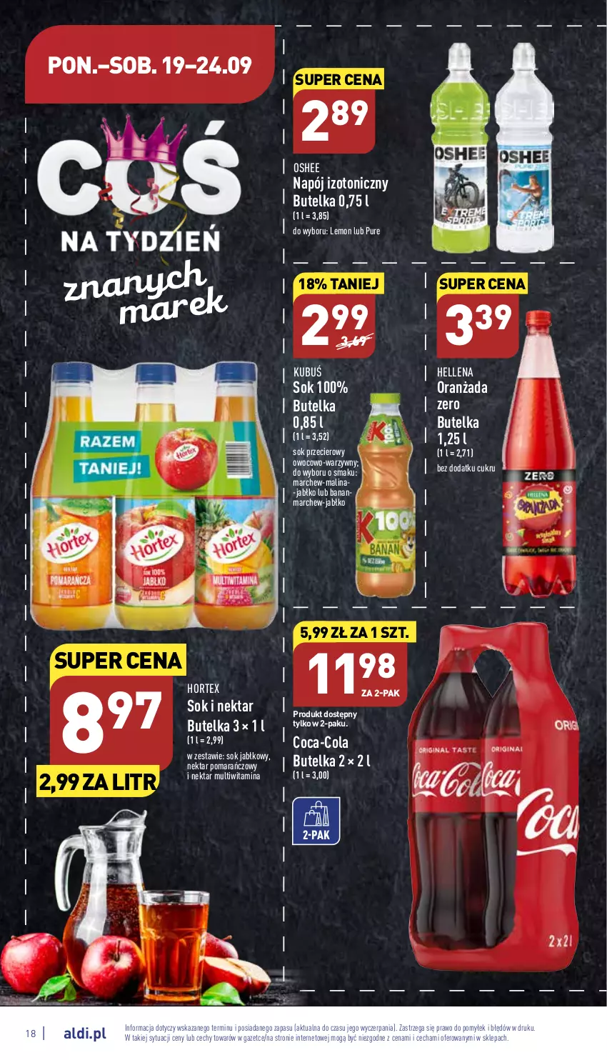 Gazetka promocyjna Aldi - Pełny katalog - ważna 19.09 do 24.09.2022 - strona 18 - produkty: Coca-Cola, Hellena, Hortex, Kubuś, Napój, Napój izotoniczny, Nektar, Oranżada, Oshee, Pur, Sok, Sok jabłkowy, Sok przecierowy