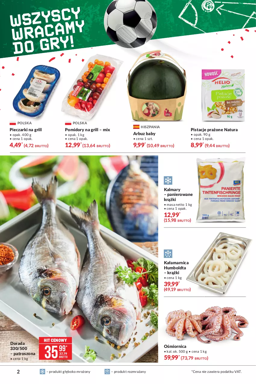 Gazetka promocyjna Makro - [Oferta specjalna] Wszystko na grill - ważna 15.06 do 28.06.2021 - strona 2 - produkty: Arbuz, Arnica, Grill, Gry, Kalmar, Kalmary, Piec, Pistacje, Pomidory