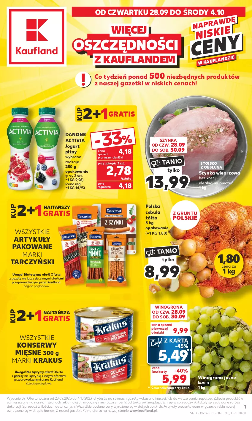 Gazetka promocyjna Kaufland - Gazetka tygodnia - ważna 28.09 do 04.10.2023 - strona 1 - produkty: Activia, Cebula, Danone, Gra, Grunt, Jogurt, Jogurt pitny, Krakus, Piec, Ser, Szynka, Szynka wieprzowa, Tarczyński, Waga, Wino, Winogrona