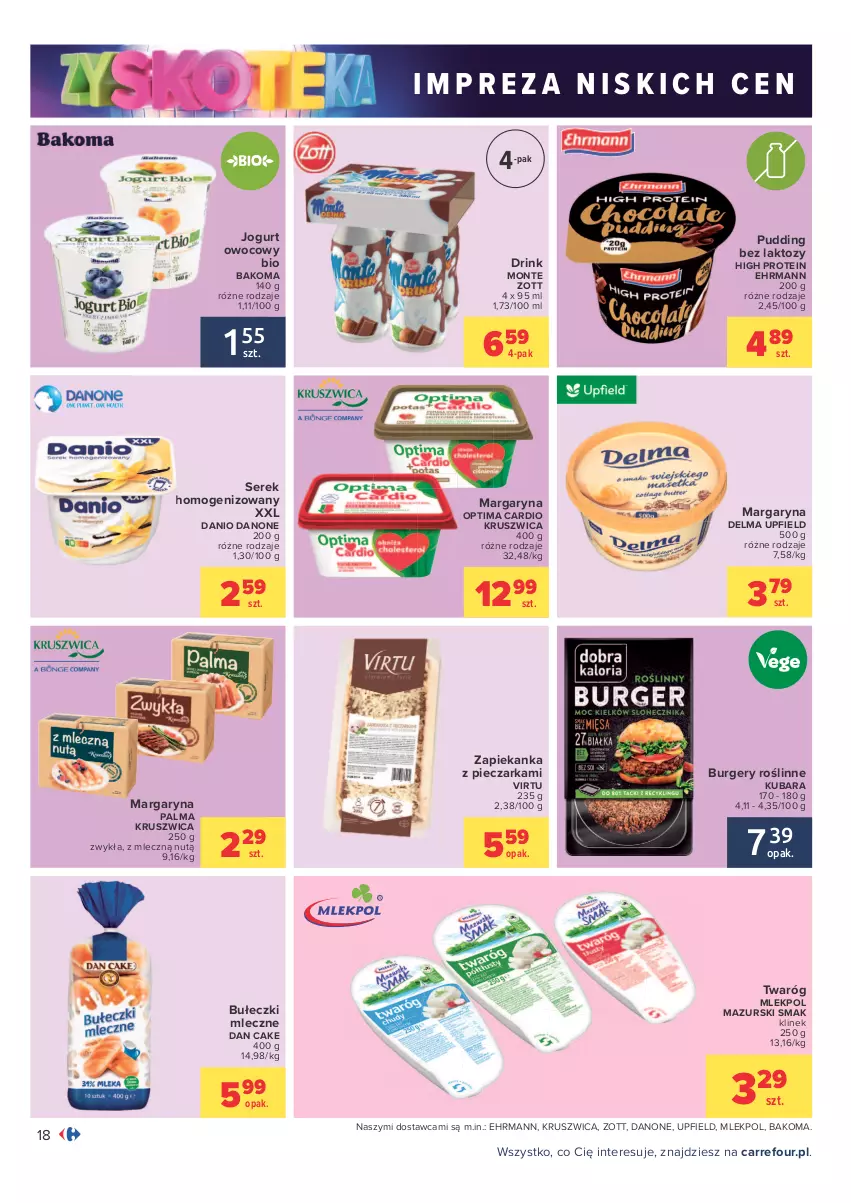 Gazetka promocyjna Carrefour - Gazetka Carrefour Zyskoteka - ważna 26.10 do 07.11.2021 - strona 18 - produkty: Bakoma, Bułeczki, Bułeczki mleczne, Burger, Dan Cake, Danio, Danone, Delma, Jogurt, Jogurt owocowy, Margaryna, Monte, Optima, Optima Cardio, Palma, Piec, Pieczarka, Pudding, Ser, Serek, Serek homogenizowany, Twaróg, Virtu, Zapiekanka, Zott