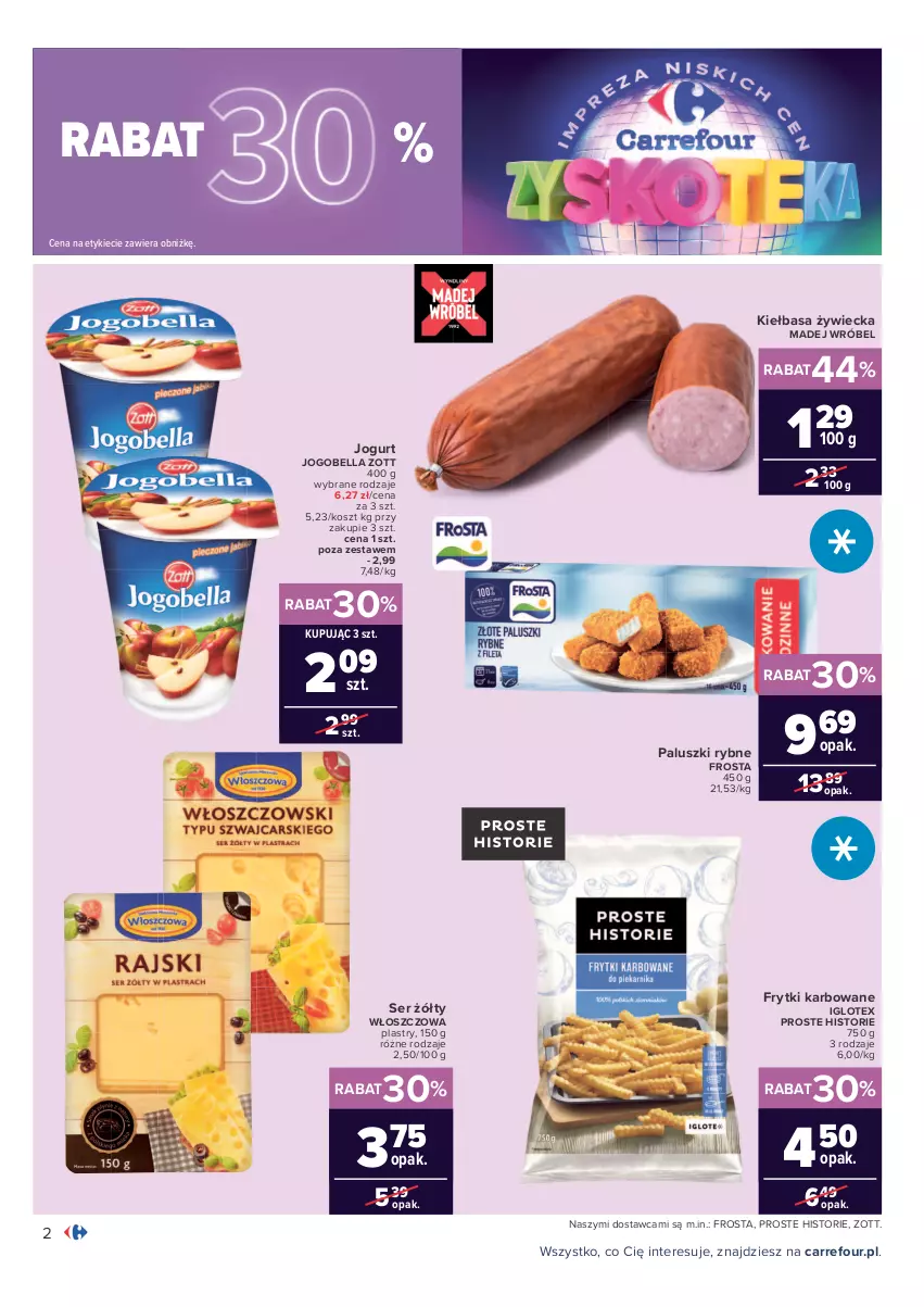 Gazetka promocyjna Carrefour - Gazetka Carrefour Zyskoteka - ważna 26.10 do 07.11.2021 - strona 2 - produkty: Bell, Bella, Frosta, Frytki, Jogobella, Jogurt, Kiełbasa, Kosz, Madej Wróbel, Paluszki rybne, Ser, Zott