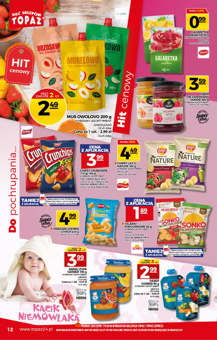 Gazetka promocyjna Topaz - Gazetka - ważna 22.04 do 28.04.2021 - strona 12 - produkty: Chipsy, Crunchips, Delecta, Deser, Dżem, Gala, Galaretka, Gerber, Lorenz, Mus, Orzeszki, Orzeszki ziemne, Popcorn, Ser, Sonko, Zupa