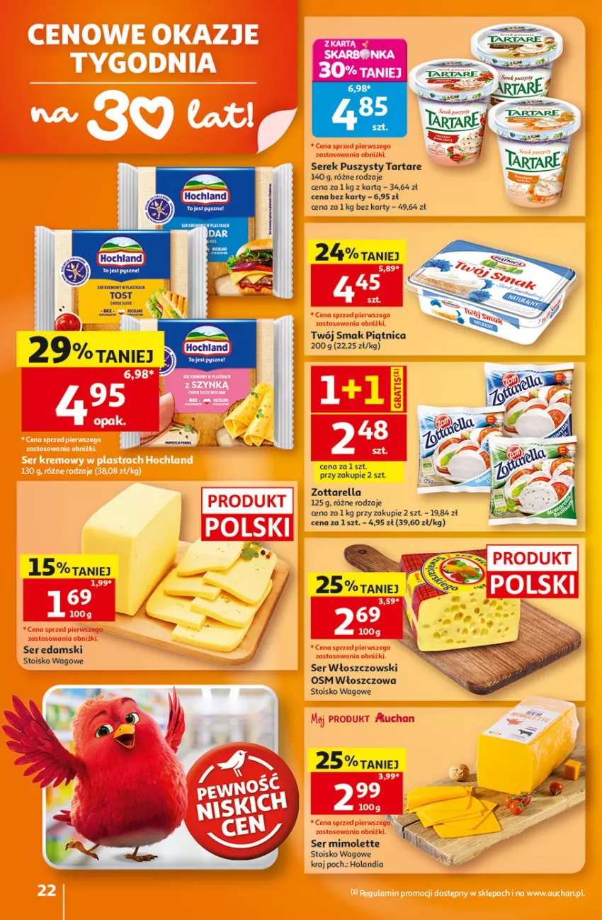 Gazetka promocyjna Auchan - Gazetka 30 Lat Hipermarket Auchan - ważna 06.08 do 12.08.2026 - strona 22 - produkty: Edam, Mimolette, Piątnica, Ser, Serek, Serek puszysty, Tarta, Tartare, Twój Smak, Włoszczowski, Zott, Zottarella