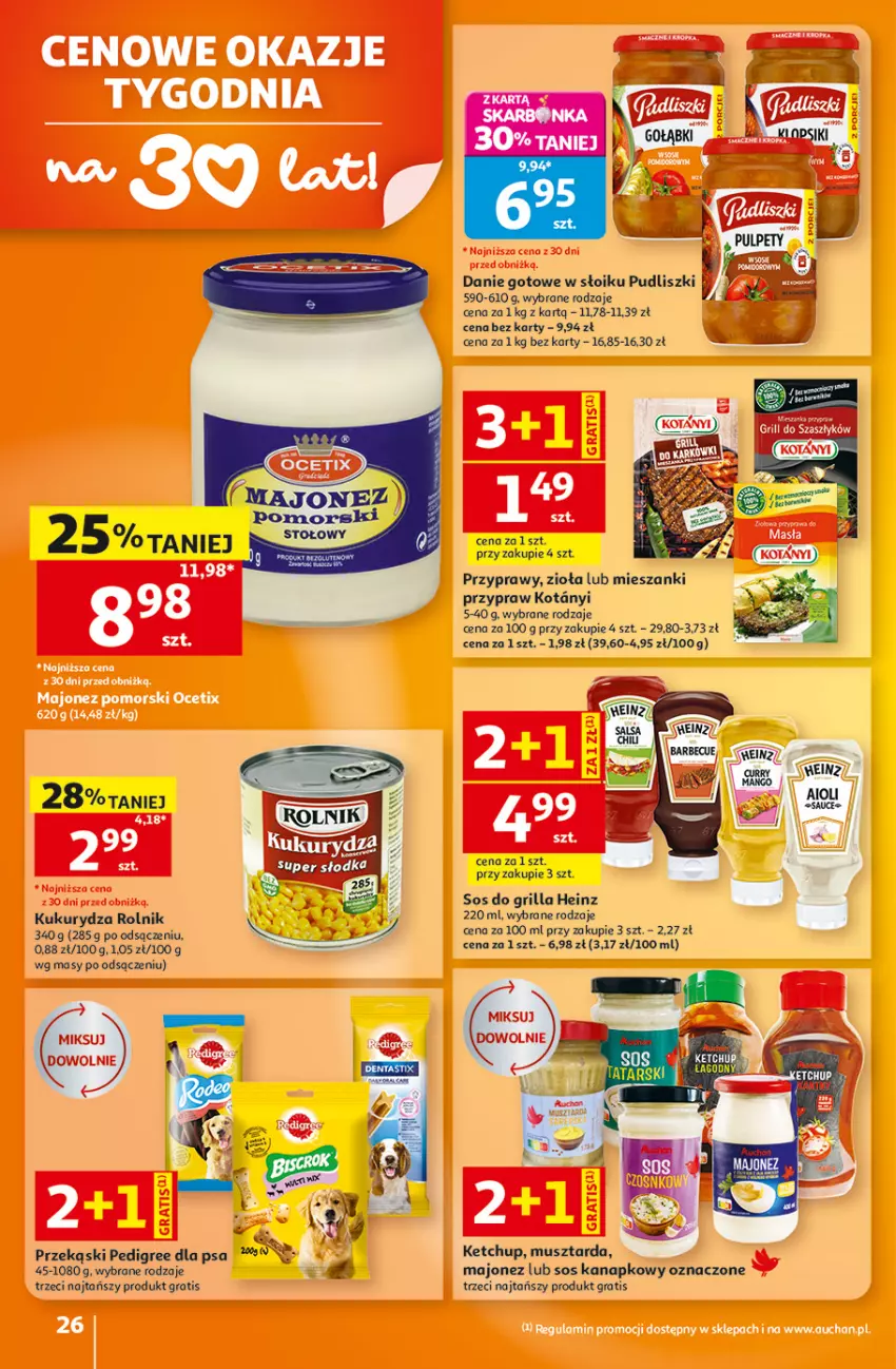Gazetka promocyjna Auchan - Gazetka 30 Lat Hipermarket Auchan - ważna 06.08 do 12.08.2026 - strona 26 - produkty: Danie gotowe, Gra, Grill, Heinz, Ketchup, Klopsiki, Kukurydza, Majonez, Mus, Musztarda, Pedigree, Przyprawy, Pudliszki, Pulpety, Rolnik, Sos