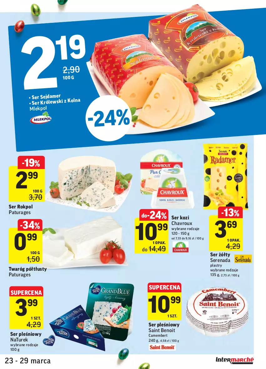 Gazetka promocyjna Intermarche - Wielkanoc - ważna 23.03 do 29.03.2021 - strona 23 - produkty: Camembert, NaTurek, Rokpol, Sejdamer, Ser, Ser kozi, Ser pleśniowy, Twaróg, Twaróg półtłusty