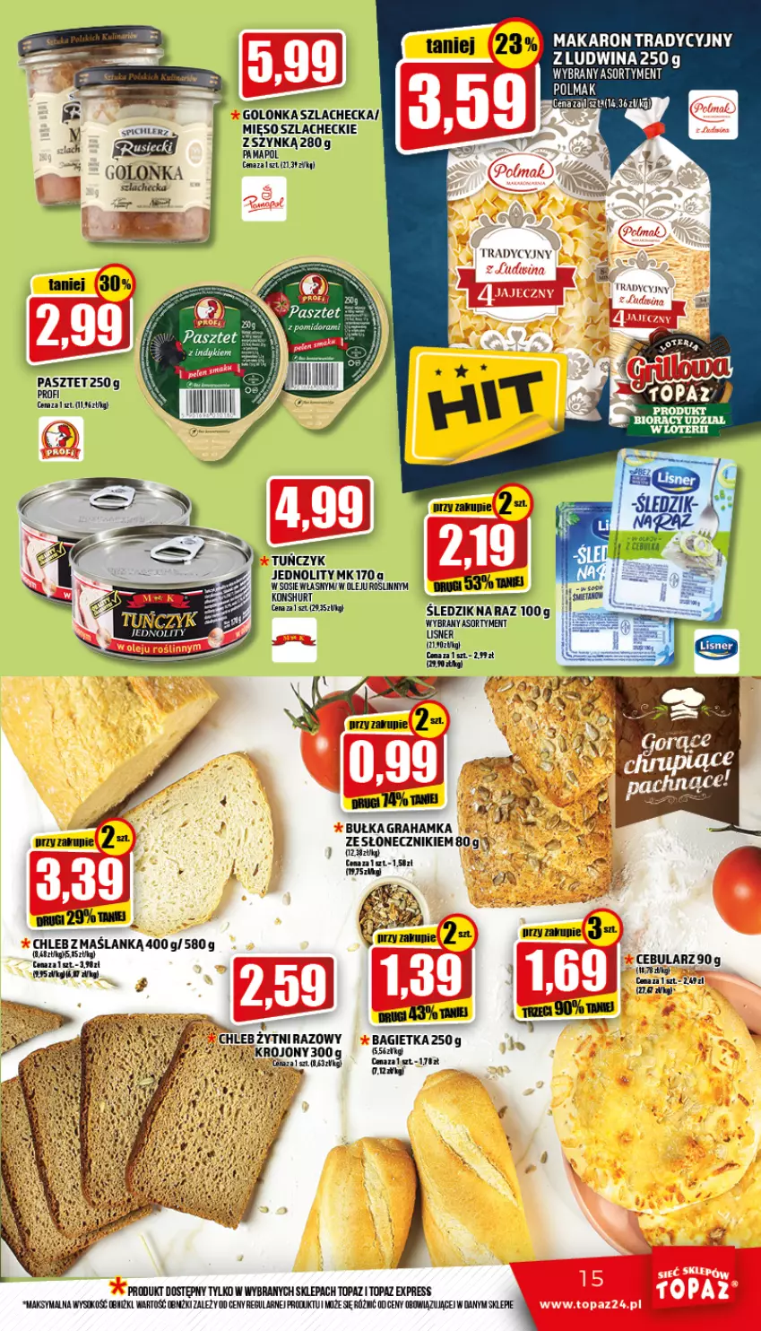 Gazetka promocyjna Topaz - Gazetka - ważna 05.05 do 11.05.2022 - strona 15 - produkty: Bagietka, Bułka, Bułka grahamka, Cebula, Chleb, Gra, Makaron, Mięso, Olej, Pasztet, Sok, Top, Tuńczyk