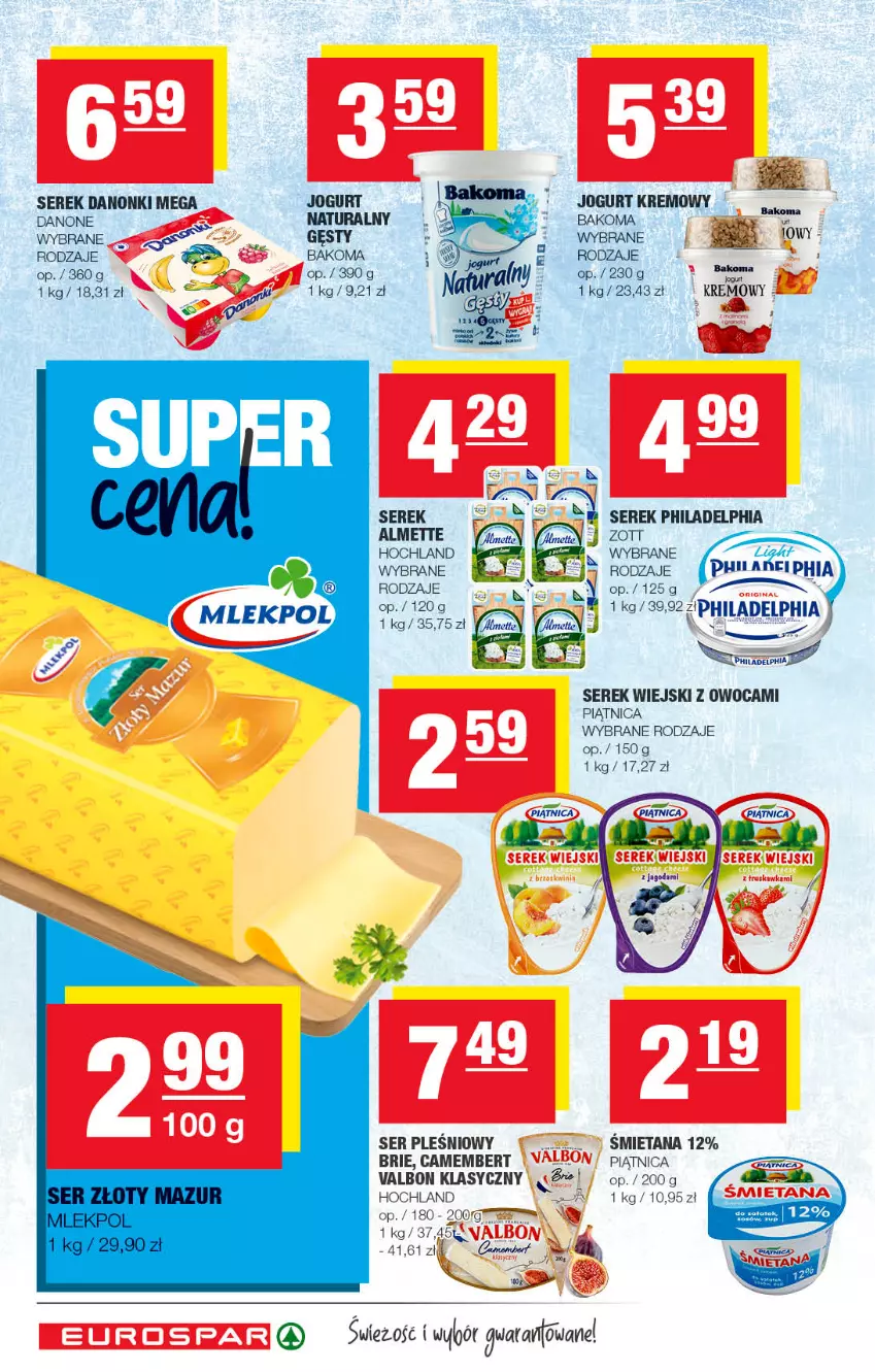 Gazetka promocyjna Spar - EuroSpar - ważna 04.10 do 14.10.2022 - strona 6 - produkty: Almette, Bakoma, Brie, Camembert, Danone, Hochland, Jogurt, Kiwi, Philadelphia, Piątnica, Piec, Ser, Ser pleśniowy, Serek, Serek wiejski, Zott