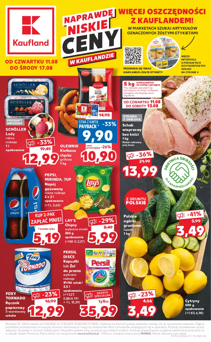 Gazetka promocyjna Kaufland - OFERTA TYGODNIA - ważna 11.08 do 17.08.2022 - strona 1 - produkty: 7up, Chipsy, Cytryny, Foxy, Grill, Grunt, Kiełbasa, Kiełbasa śląska, Lay’s, Lody, Mirinda, Napój, Napój gazowany, Olewnik, Papier, Pepsi, Persil, Ręcznik, Schab wieprzowy, Tera