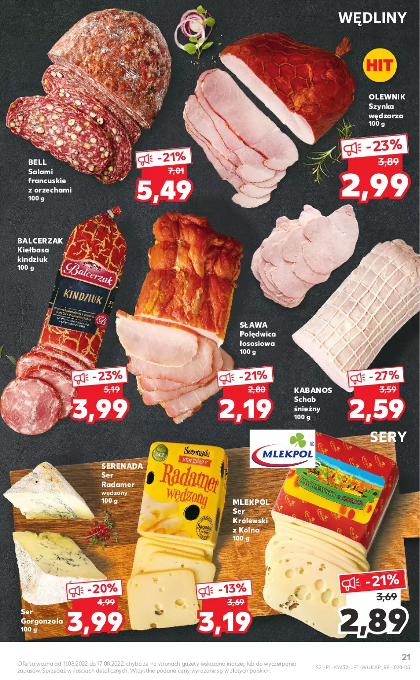 Gazetka promocyjna Kaufland - OFERTA TYGODNIA - ważna 11.08 do 17.08.2022 - strona 21 - produkty: Bell, Gorgonzola, Kabanos, Kiełbasa, Kindziuk, Królewski, Olewnik, Polędwica, Radamer, Salami, Ser, Sos, Szynka